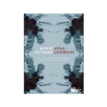 AYNA ÇARPMASI - MURAT ÖZYAŞAR