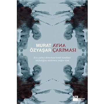 AYNA ÇARPMASI - MURAT ÖZYAŞAR