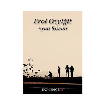 Ayna Kavmi - Erol Özyiğit