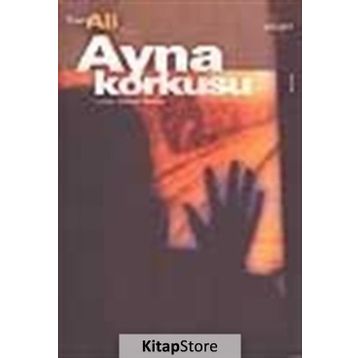 AYNA KORKUSU - TARIK ALI