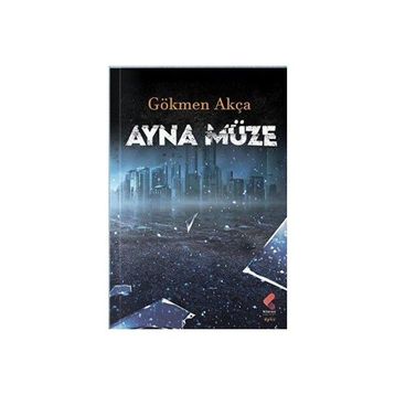 Ayna Müze Gökmen Akça