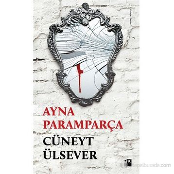 AYNA PARAMPARÇA - CÜNEYT ÜLSEVER