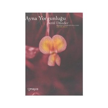 Ayna Yorgunluğu - Betül Dünder