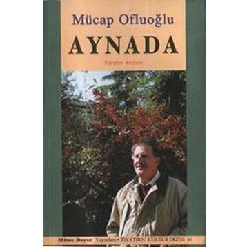 Aynada Tiyatro Anıları - Mücap Ofluoğlu
