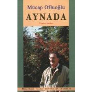 Aynada Tiyatro Anıları - Mücap Ofluoğlu