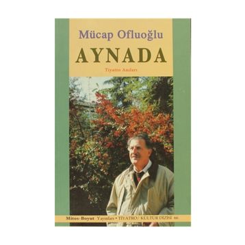 Aynada Tiyatro Anıları - Mücap Ofluoğlu