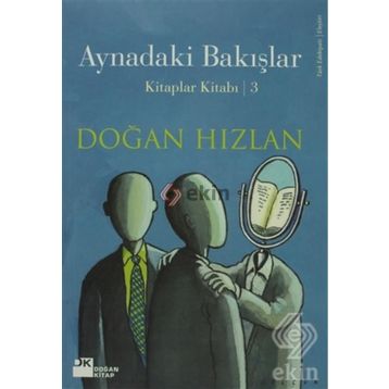 AYNADAKI BAKIŞLAR - DOĞAN HIZLAN