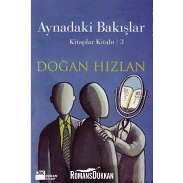 AYNADAKI BAKIŞLAR - DOĞAN HIZLAN