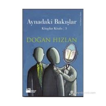 AYNADAKI BAKIŞLAR - DOĞAN HIZLAN