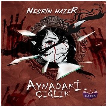 Aynadaki Çığlık - Nesrin Hazer