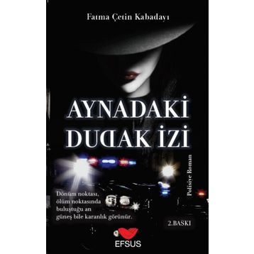 Aynadaki Dudak İzi - Fatma Çetin Kabadayı