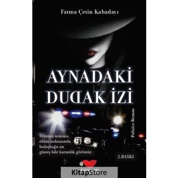 Aynadaki Dudak İzi - Fatma Çetin Kabadayı