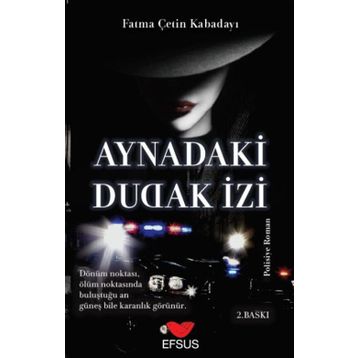 Aynadaki Dudak İzi - Fatma Çetin Kabadayı