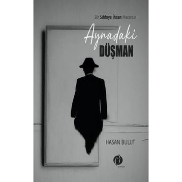 Aynadaki Düşman - Hasan Bulut