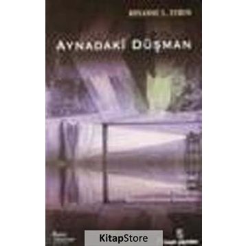 AYNADAKI DÜŞMAN - ROXANNE L. EUBEN