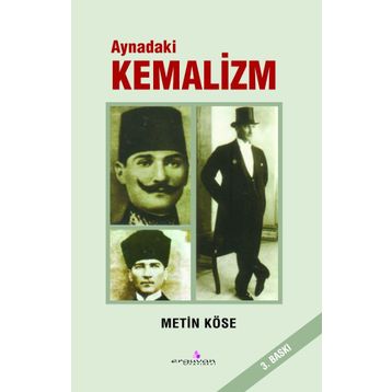 AYNADAKI KEMALIZM - METIN KÖSE