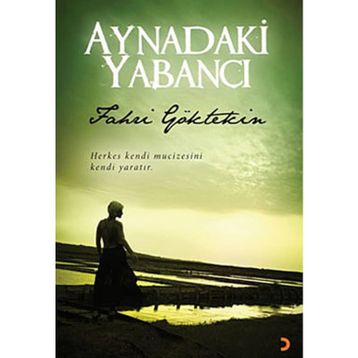 AYNADAKI YABANCI - FAHRI GÖKTEKİN