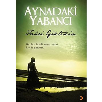 AYNADAKI YABANCI - FAHRI GÖKTEKİN