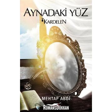 Aynadaki Yüz - Mehtap Abdi