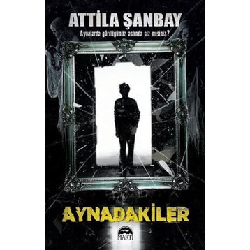 Aynadakiler - Atilla Sanbay
