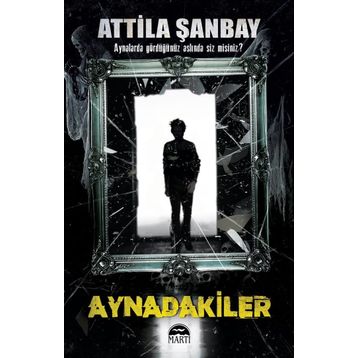 Aynadakiler - Atilla Sanbay