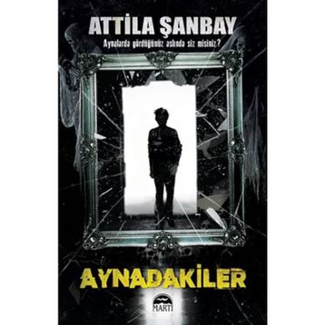 Aynadakiler - Attila Şanbay