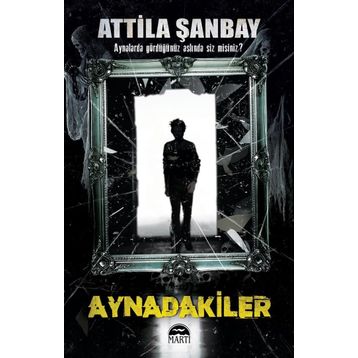 Aynadakiler - Attila Şanbay