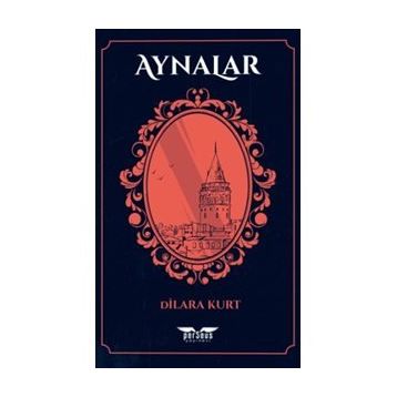 Aynalar - Dilara Kurt
