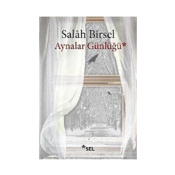 Aynalar Günlüğü - Salah Birsel