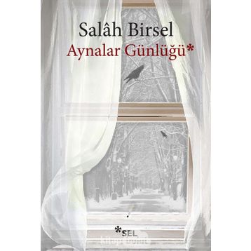Aynalar Günlüğü - Salah Birsel