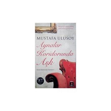 AYNALAR KORIDORUNDA AŞK - MUSTAFA ULUSOY