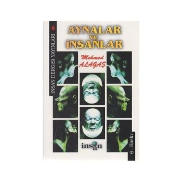 AYNALAR VE İNSANLAR - MEHMET ALAGAŞ