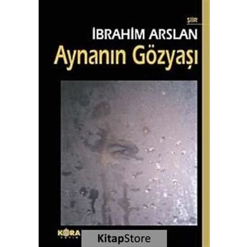 AYNANIN GÖZYAŞI - İBRAHİM ARSLAN