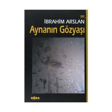 AYNANIN GÖZYAŞI - İBRAHİM ARSLAN