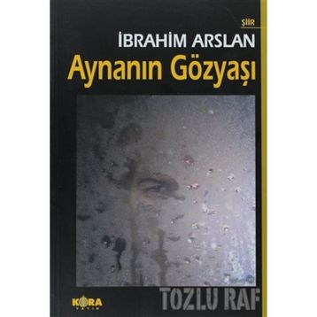 AYNANIN GÖZYAŞI - İBRAHİM ARSLAN
