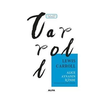 Aynanın İçinden Alice Harikalar Diyarında - Lewis Carroll