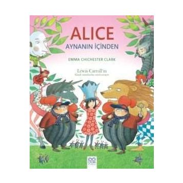 Aynanın İçinden Alice Harikalar Diyarında - Lewis Carroll