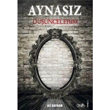 Aynasız Düşüncelerim - Ali Bayram