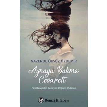 Aynaya Bakma Cesareti - Nazende Öksüz Özdemir