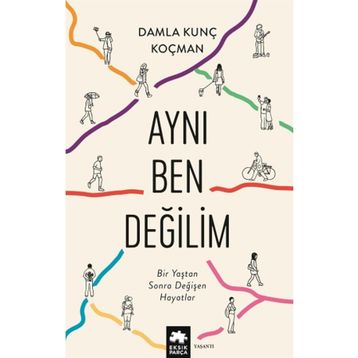 Aynı Ben Değilim - Eksik Parça Yayınları