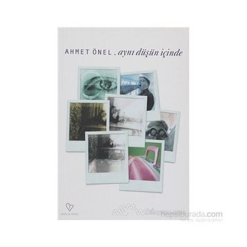 AYNI DÜŞÜN İÇİNDE - AHMET ÖNEL