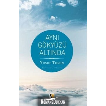 Aynı Gökyüzü Altında - Yusuf Tosun