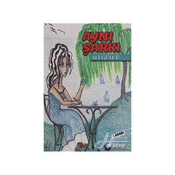 Aynı Şarkı - Ali Gülcü