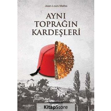 AYNI TOPRAĞIN KARDEŞLERI - JEAN - LOUIS MATTEI