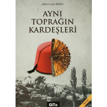 AYNI TOPRAĞIN KARDEŞLERI - JEAN - LOUIS MATTEI