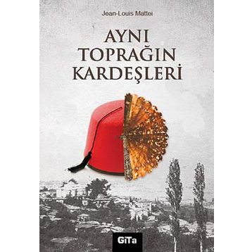 AYNI TOPRAĞIN KARDEŞLERI - JEAN - LOUIS MATTEI