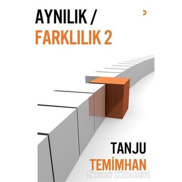 Aynılık - Farklılık 2 - Tanju Temimhan
