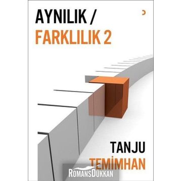 Aynılık - Farklılık 2 - Tanju Temimhan