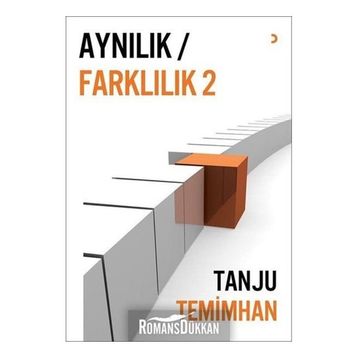Aynılık - Farklılık 2 - Tanju Temimhan