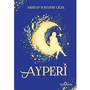 Ayperi Mehtap Soyuduru Çiçek Mehtap Soyuduru Çiçek